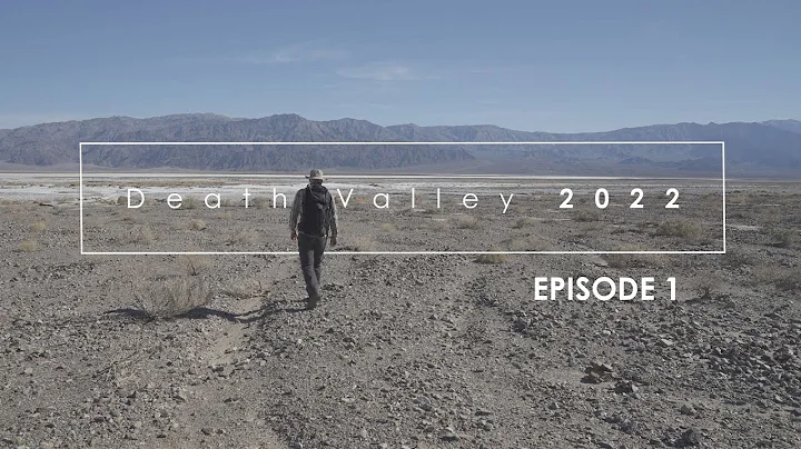 Photographing Death Valley, Winter 2022: Episode 1 - DayDayNews