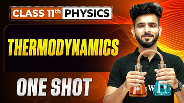 Thermodynamics Physics Class 11 One Shot 🔥 | NCERT + PYQs + Derivations | Physics Chapter 12