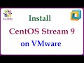 How to Install CentOS Stream 9 on VMware Workstation