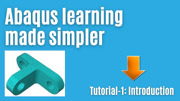 Abaqus tutorial - 01: Introduction