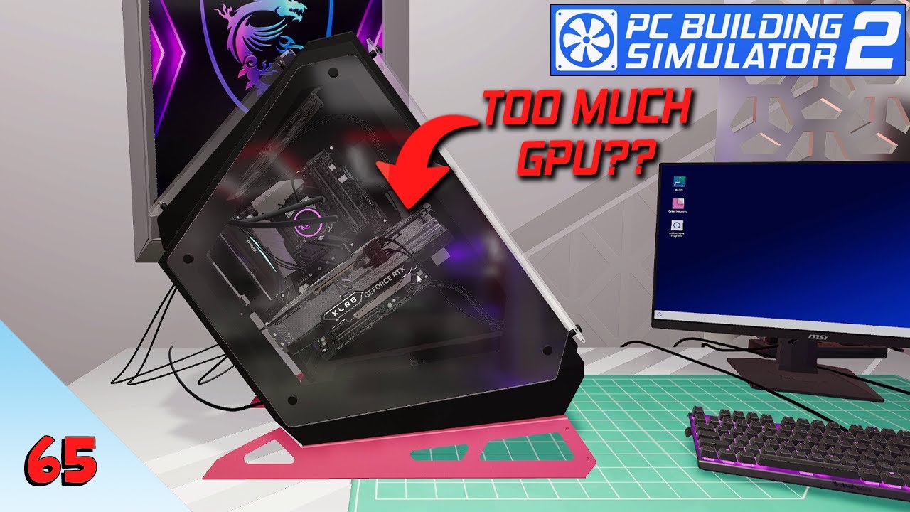 Customer Wants a GPU Their CPU Can't Keep Up With!! | PC Building Simulator 2 | Episode 65