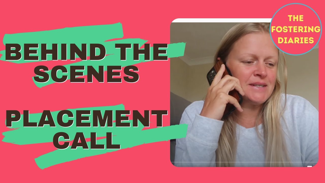 Foster Care Placement Call Behind the Scenes The Fostering Diaries