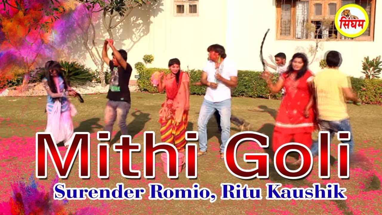 haryanvi songs download haryanavi mp4 Mithi Goli (Holi) | New Haryanvi Hit Song | Surender Romio,Ritu Kaushik | Singham Hits
