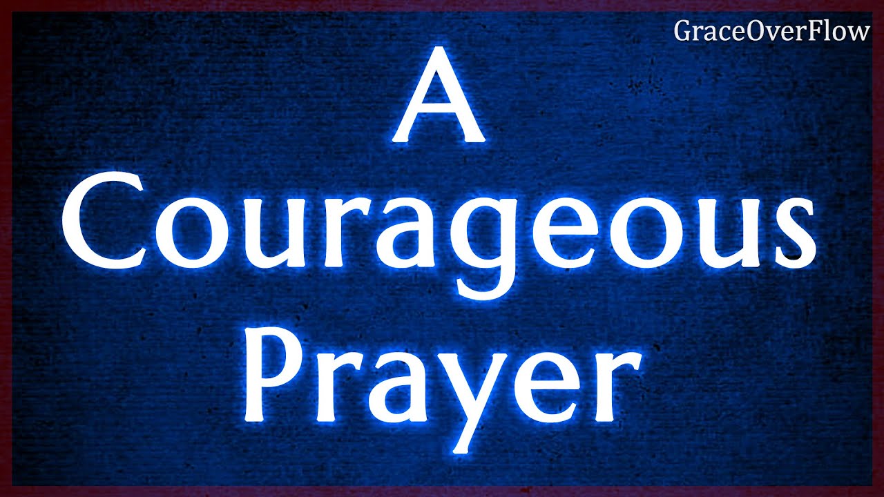 The Power of Faith: Fearless in the Face of Obstacles - A Courageous Prayer