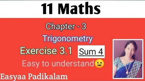 11th Maths - General Maths - Chapter 3 - Trigonometry - Ex 3.1 - Question 4
