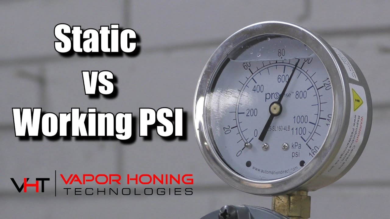Static vs Working Air Pressure (PSI) - Vapor Honing Technologies