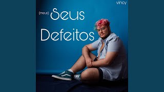 meus Seus Defeitos