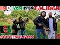 Indian shooting gun with taliban  interview with taliban