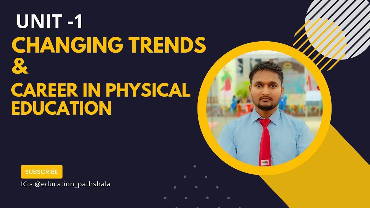 CHANGING TRENS & CAREER IN P E | UNIT -1 PHYSICAL EDUCATION | CLASS 11 ...