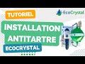 Installation de l'EcoCrystal 2 - Antitartre sans sel écologique