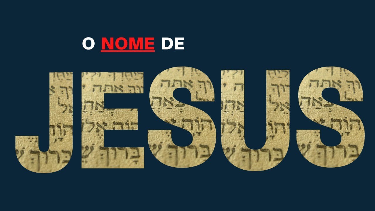 O NOME DE JESUS. YouTube