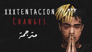 XXXTENTACION - Changes ( مترجمة )