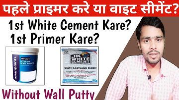 Whate Used 1st White Cement Or Primer | White Cement