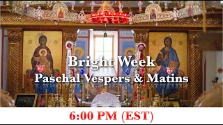 6:00 PM (EST)  - Paschal hours, Vespers, & Matins