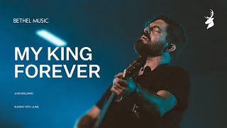 My King Forever + Great Are You Lord - Josh Baldwin | Moment