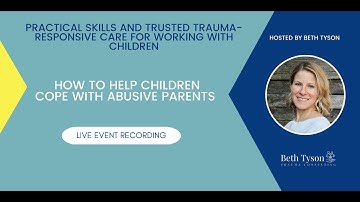 How to Help Children Cope with Abusive or "Narcissistic" Parents