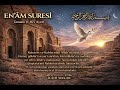 En'âm Suresi | Tamamı  - İlahi Hakikate Yolculuk