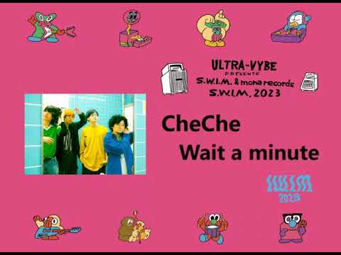 CheChe / Wait a minute （S.W.I.M. 2023 オーディション審査音源）