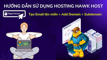 Hướng Dẫn Sử Dụng Hosting Hawk Host cho người mới bắt đầu