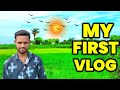 My first vlog   my first on youtube  manoranjan vlogs 