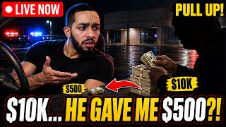 LIVE We Got 10 000 My Friend Tried to Give Me 500
