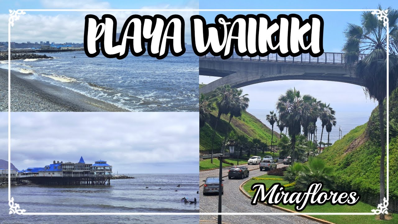 CIRCUITO DE PLAYAS: MIRAFLORES / PLAYA WAIKIKI - BAJADA BALTA