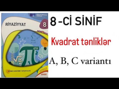 8-ci sinif DİM test. Kvadrat Tənliklər - A, B, C