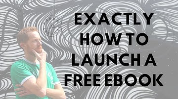 Exactly How to Launch a Free Lead Magnet & eBook | Aaron LeBauer