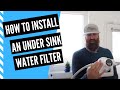 How To Install An Under Counter Water Filter