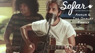 Ankur & The Ghalat Family  Dil Haare | Sofar Bombay