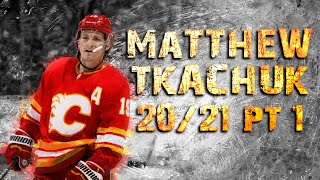 Matthew Tkachuk - 2020/2021 Highlights - Part 1