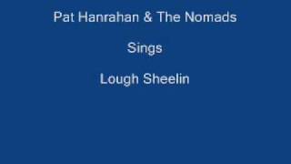 Video thumbnail of "Lough Sheelin ----- Pat Hanrahan + Lyrics Underneath"