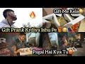 Gift prank krdiya ishu pe  prank gone wrong gift me kela 