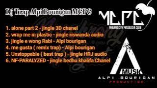 Full album DJ trap alpi bourigan terbaru . MCPC