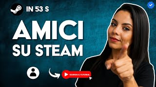 Come Aggiungere AMICI su STEAM senza PAGARE o COMPRARE GIOCHI in 53 S