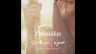 Şirin Soysal - Yükseldikçe