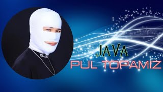 Java - Pul topamiz (audio 2023)