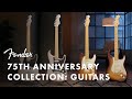 The Fender 75th Anniversary Collection: Guitars | Fender