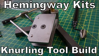 Hemingway Knurling tool build Part 1 The Body