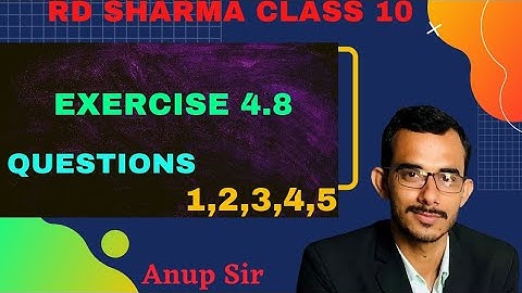 Exercise 4.8 Questions 1,2,3,4,5 | Chapter 4 Quadratic Equations | ch 4 rd sharma class 10 maths