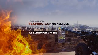 Flaming Cannonballs @ Edinburgh Castle! Kevin Quantum performs a dramatic and seemingly deadly stunt