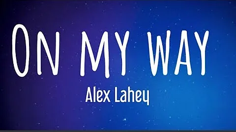 Alex Lahey -On my way lyrics from connected (the Mitchells Vs. the machines)