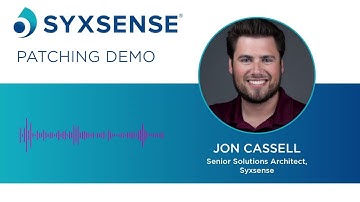 Patching Demo | Syxsense | The Endpoint. Where Security Starts.