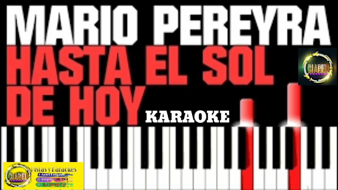 #MARIO PEREYRA HASTA EL SOL DE HOY #KARAOKE con Letra . Demo - YouTube