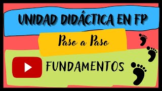 4/6 EJEMPLO UNIDAD DIDÁCTICA FP [Paso a Paso 2022 - 2023] FUNDAMENTOS PEDAGÓGICOS