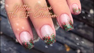 The ELF Collection | Glitter Ombré | Christmas Dip Powder Nails