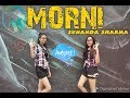 MORNI Sunanda Sharma Dance Cover video Dh Sirr JAANI | SUKH E | ARVINDR KHAIRA | New Songs 2018