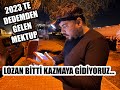 Lozan bitti | Dedemden 2023 gizli mektup geldi | Kazmaya gidiyoruz !?