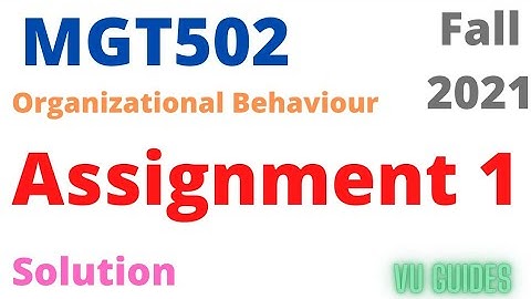MGT502 Assignment 1 Solution 2022/ MGT502 Assignment 1 Solution Fall2021 #vu #mgt502#assignment