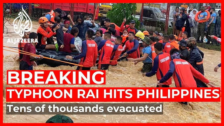 Mass evacuations as super Typhoon Rai slams into Philippines - DayDayNews